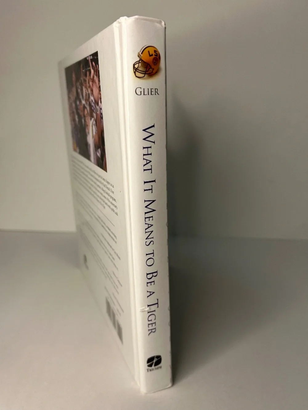 What It Means to Be a Tiger by Ray Glier | Hardcover LSU Book | Like New
